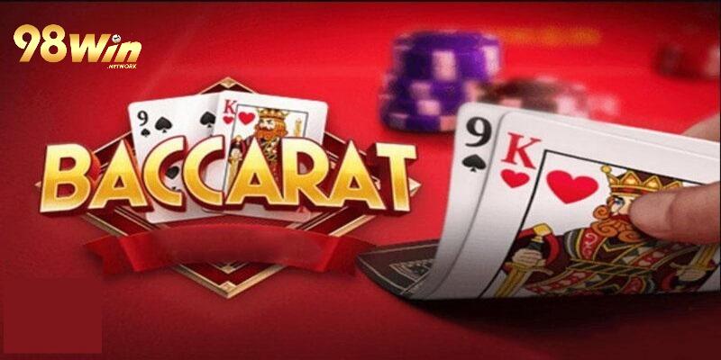 Baccarat luôn là sự lựa chọn được yêu thích nhất tại 98win