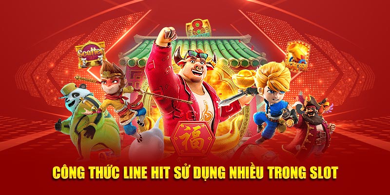 Công thức line hit sử dụng nhiều trong slot