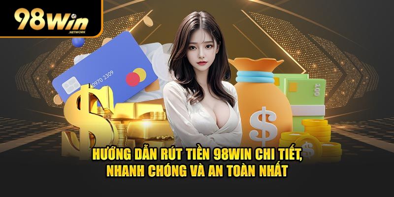 Rút tiền 98win