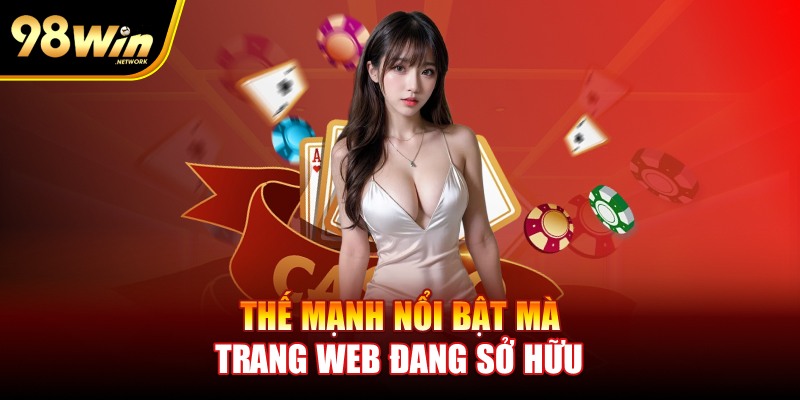 Thế mạnh nổi bật mà trang web đang sở hữu